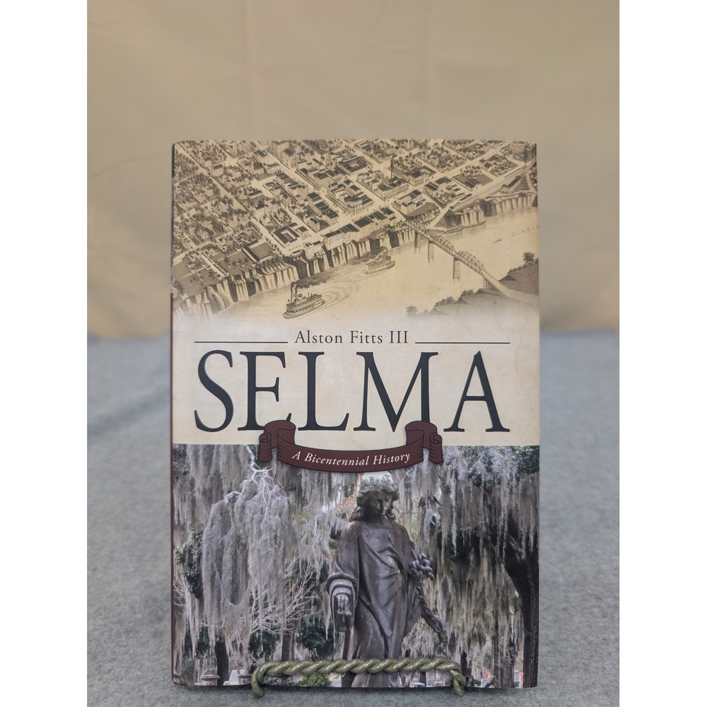 Selma A Bicentennial History Alston Fitts III Signed Hardcover Alabama‎ History